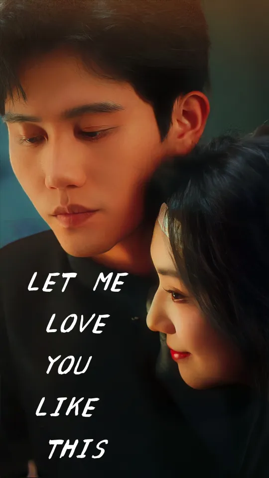 LET ME LOVE YOU LIKE THIS
